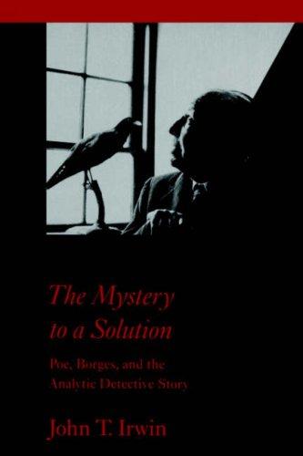 John T. Irwin: The Mystery to a Solution (Paperback, 1996, The Johns Hopkins University Press)