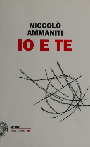 Io e te (Italian language, 2010, Einaudi)