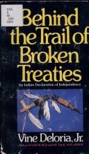 Vine Deloria: Behind the Trail of Broken Treaties (1974, Dell Publishing)