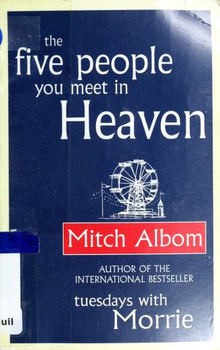 Mitch Albom: The Five People You Meet in Heaven (Paperback, 2004, Time Warner Paperbacks)