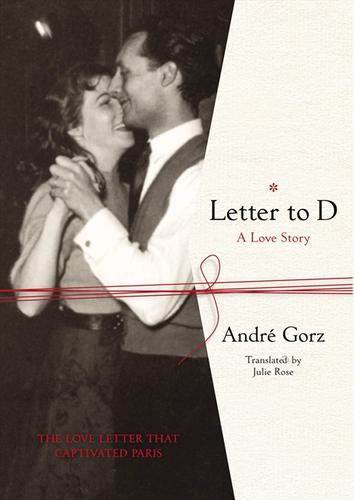 André Gorz: Letter to D (2009, Polity)