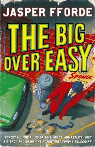 Jasper Fforde: The Big Over Easy (Hardcover, 2005, Hodder & Stoughton Ltd)