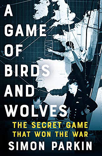 Simon Parkin: A Game of Birds and Wolves (Hardcover, 2019, Sceptre)