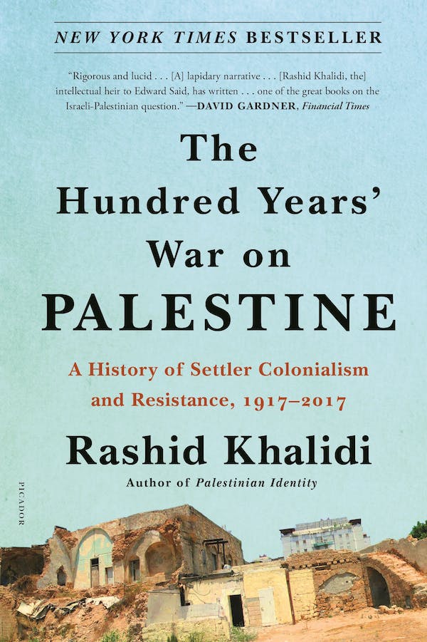 Rashid Khalidi: The Hundred Years' War on Palestine (EBook, 2020, Metropolitan Books)