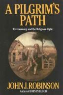 John J. Robinson: A Pilgrim's path (1993, M. Evans)