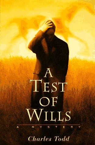 Charles Todd: A test of wills (1996, St. Martin's Press)