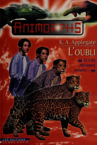 Katherine A. Applegate: L'oubli (French language, 1998, Editions Scholastic)