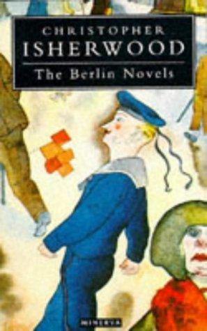 Christopher Isherwood: Berlin Novels (Paperback, 1993, VINTAGE (RAND))