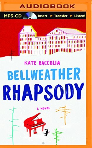 Jessica Almasy, Kate Racculia: Bellweather Rhapsody (AudiobookFormat, 2014, Brilliance Audio)