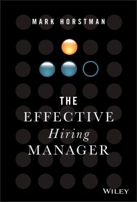Effective Hiring Manager (2019, Wiley & Sons, Limited, John)