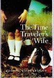 Audrey Niffenegger, William Hope, Laurel Lefkow, Audrey Niffenegger: The Time Traveler's Wife (2003)
