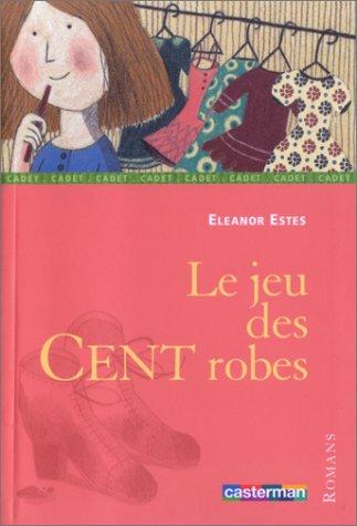 Eleanor Estes: Le Jeu des cent robes (Paperback, 2003, Casterman)