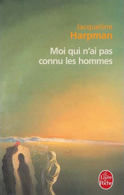 Jacqueline Harpman: Moi qui n'ai pas connu les hommes (French language, 1995, Stock)