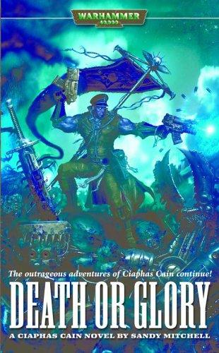 Sandy Mitchell: Death or Glory (Ciaphas Cain) (Paperback, 2006, Games Workshop)