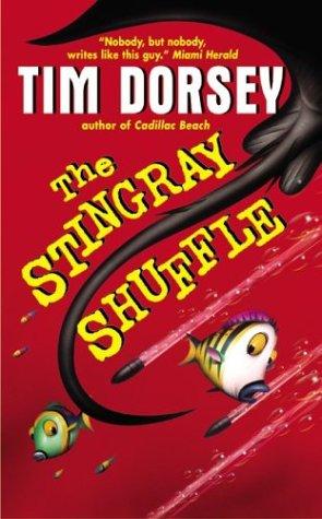 Tim Dorsey: The stingray shuffle. (2004, HarperTorch)