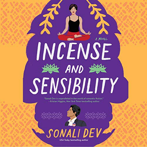 Sonali Dev: Incense and Sensibility (AudiobookFormat, 2021, HarperCollins B and Blackstone Publishing)