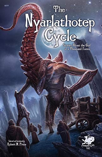 Robert M. Price, Chaosium Inc: The Nyarlathotep Cycle (Paperback, 2006, Chaosium)