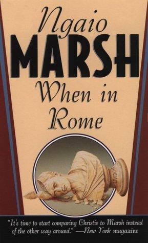 Ngaio Marsh: When in Rome (Paperback, 1999, St. Martin's Minotaur)