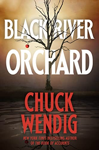 Chuck Wendig: Black River Orchard (2023, Random House Worlds, Del Rey)