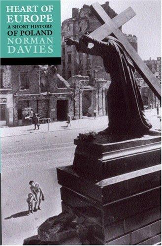 Norman Davies: Heart of Europe (2001, Oxford University Press)