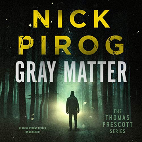 Nick Pirog: Gray Matter (AudiobookFormat, 2019, Blackstone Audio, Blackstone Publishing)