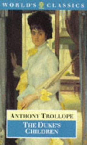 Anthony Trollope: The Duke's children (1983, Oxford University Press)