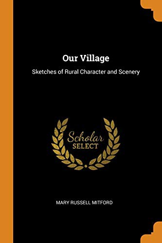 Mary Russell Mitford: Our Village (Paperback, 2018, Franklin Classics Trade Press)