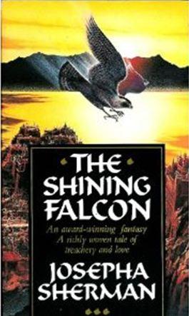 Josepha Sherman: The Shining Falcon (Paperback, 1991, Corgi)