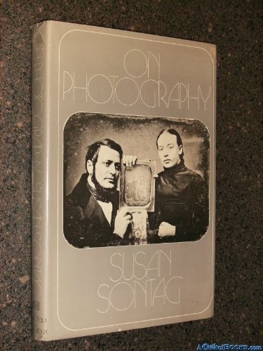 Susan Sontag: On photography (1977, Farrar, Straus and Giroux)