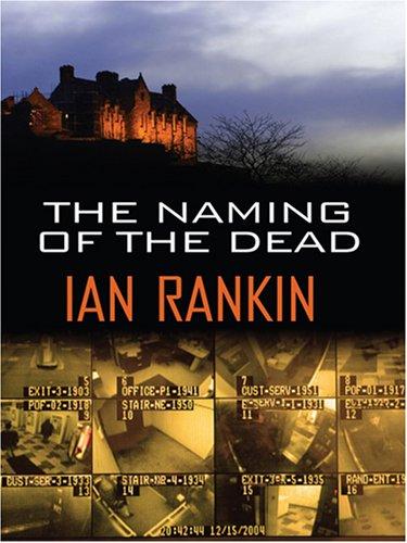 Ian Rankin: The Naming of the Dead (Hardcover, 2007, Thorndike Press)