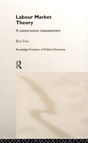 Ben Fine: Labour market theory (1998, Routledge)