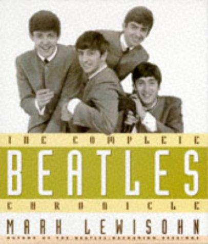 Mark Lewisohn: The Complete "Beatles" Chronicle (Hardcover, 1996, Bounty Books)