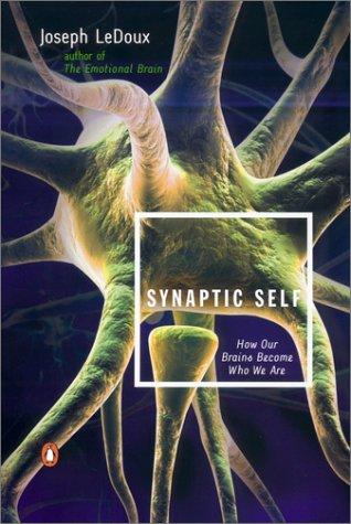 Synaptic Self (2003, Penguin (Non-Classics))