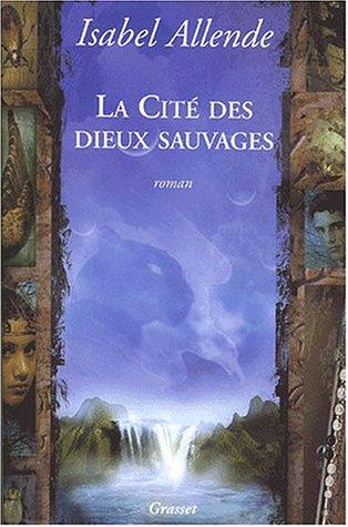La Cité des Dieux sauvages (Paperback, French language, 2002, Grasset)
