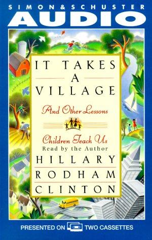 Hillary Rodham Clinton: It Takes A Village (AudiobookFormat, 1999, Audioworks)