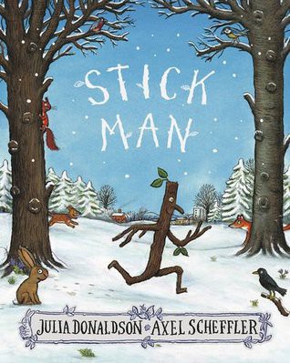 Julia Donaldson, Axel Scheffler: Stick Man (2016, Scholastic)