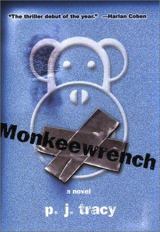 Monkeewrench (2003, G.P. Putnam's Sons)
