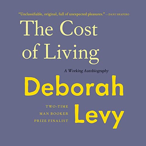 Deborah Levy: The Cost of Living (AudiobookFormat, 2018, HighBridge Audio)