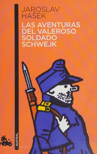 Las aventuras del valeroso soldado Schwejk (Paperback, Spanish language, 2010, Destino)