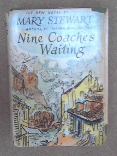 Mary Stewart: Nine Coaches Waiting (Hardcover, 1959, William Morrow & Co)
