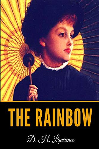 D. H. Lawrence: The Rainbow (Paperback, 2019, Independently published, Independently Published)