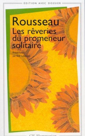 Jean-Jacques Rousseau: Les rêveries du promeneur solitaire (French language, 1997, Groupe Flammarion)