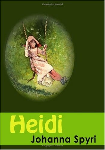 Johanna Spyri: Heidi (Paperback, 2010, CreateSpace Independent Publishing Platform)