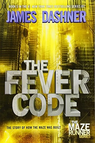 James Dashner: The Fever Code (Paperback, 2016, Delacorte Pr)