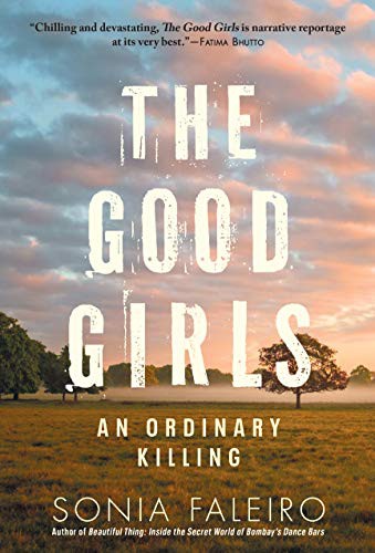 Sonia Faleiro: The Good Girls (Hardcover, 2021, Grove Press)