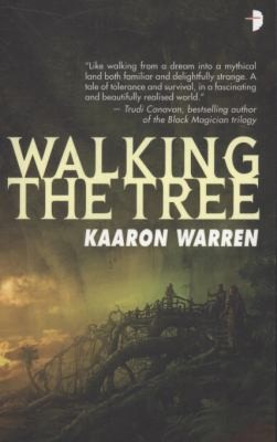 Walking The Tree (2010, Angry Robot)