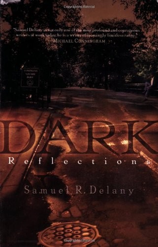 Samuel R. Delany: Dark reflections (Paperback, 2008, Carroll & Graf Publishers)