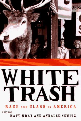 White Trash (1996, Routledge)