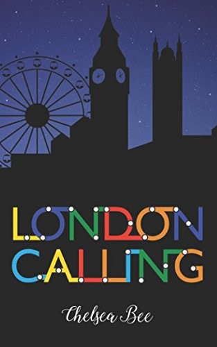 Chelsea Bee: London Calling (Paperback, 2017, Engen Books)