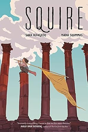 Sara Alfageeh, Nadia Shammas: Squire (GraphicNovel, 2022, Quill Tree Books)